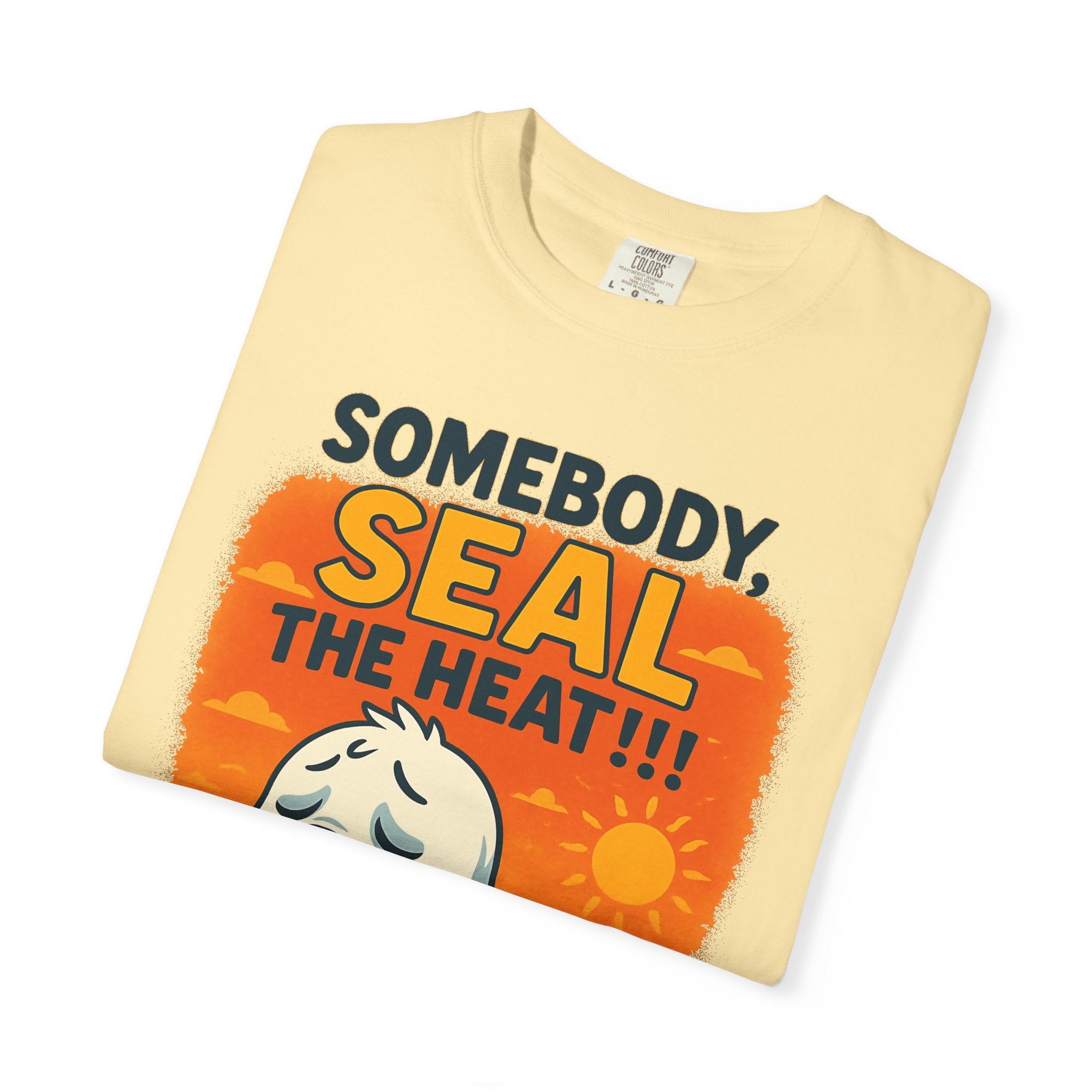 SEALLY: Unisex Garment-Dyed T-Shirt - Seal The Heat