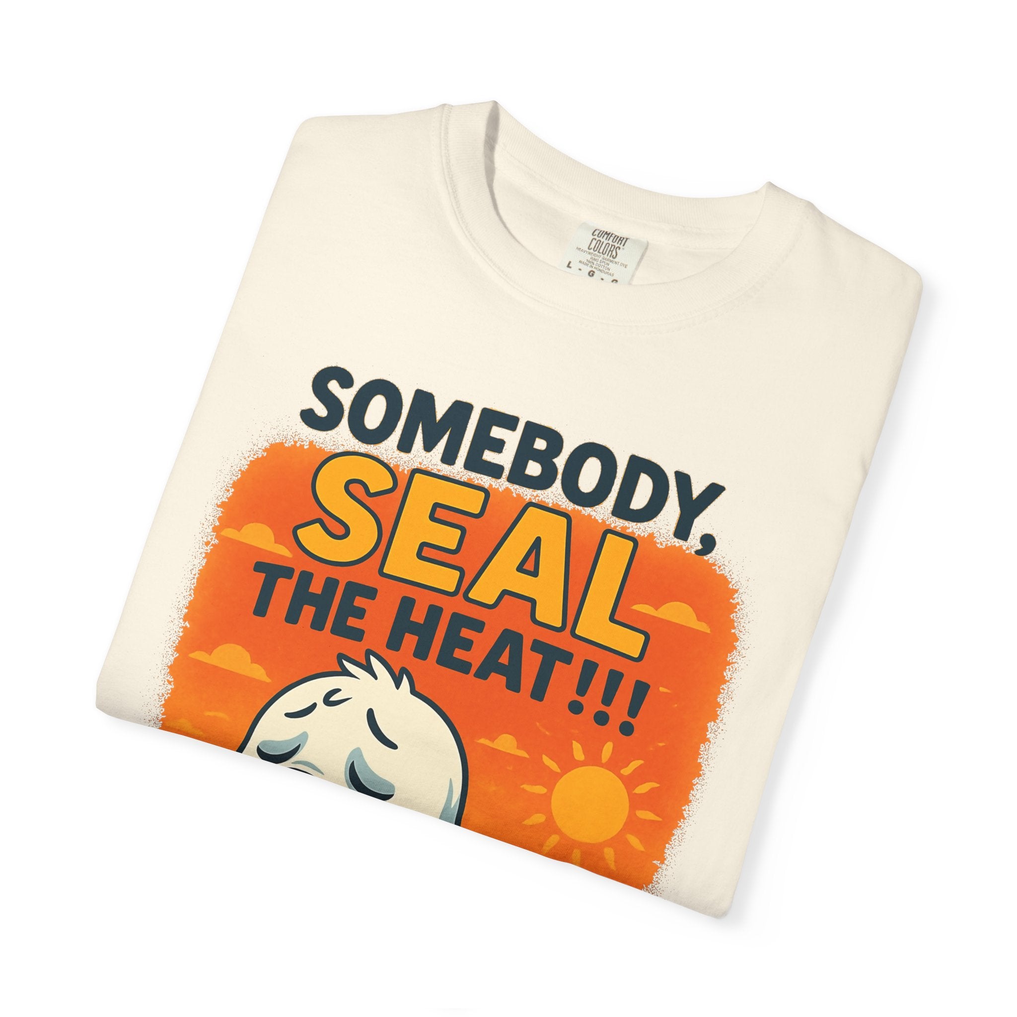 SEALLY: Unisex Garment-Dyed T-Shirt - Seal The Heat