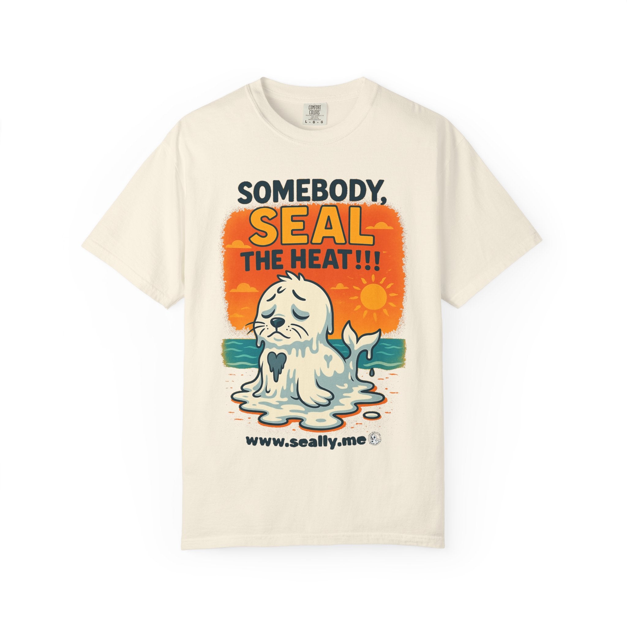 SEALLY: Unisex Garment-Dyed T-Shirt - Seal The Heat