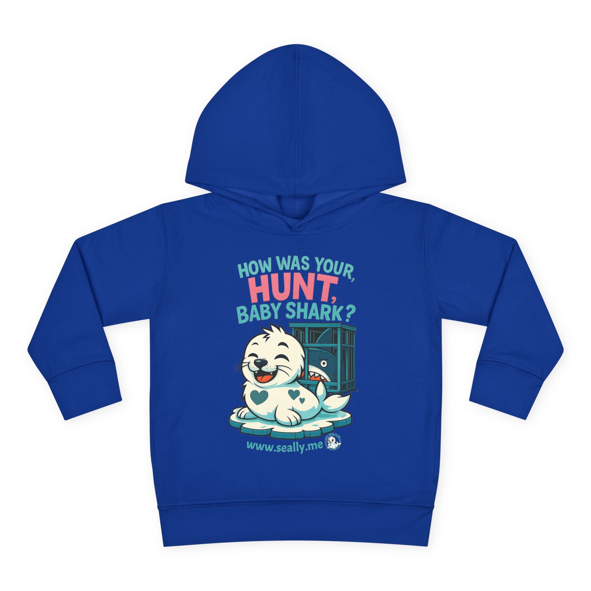 SEALLY: Fun Toddler Seally Hoodie - How was your hunt, baby shark?
