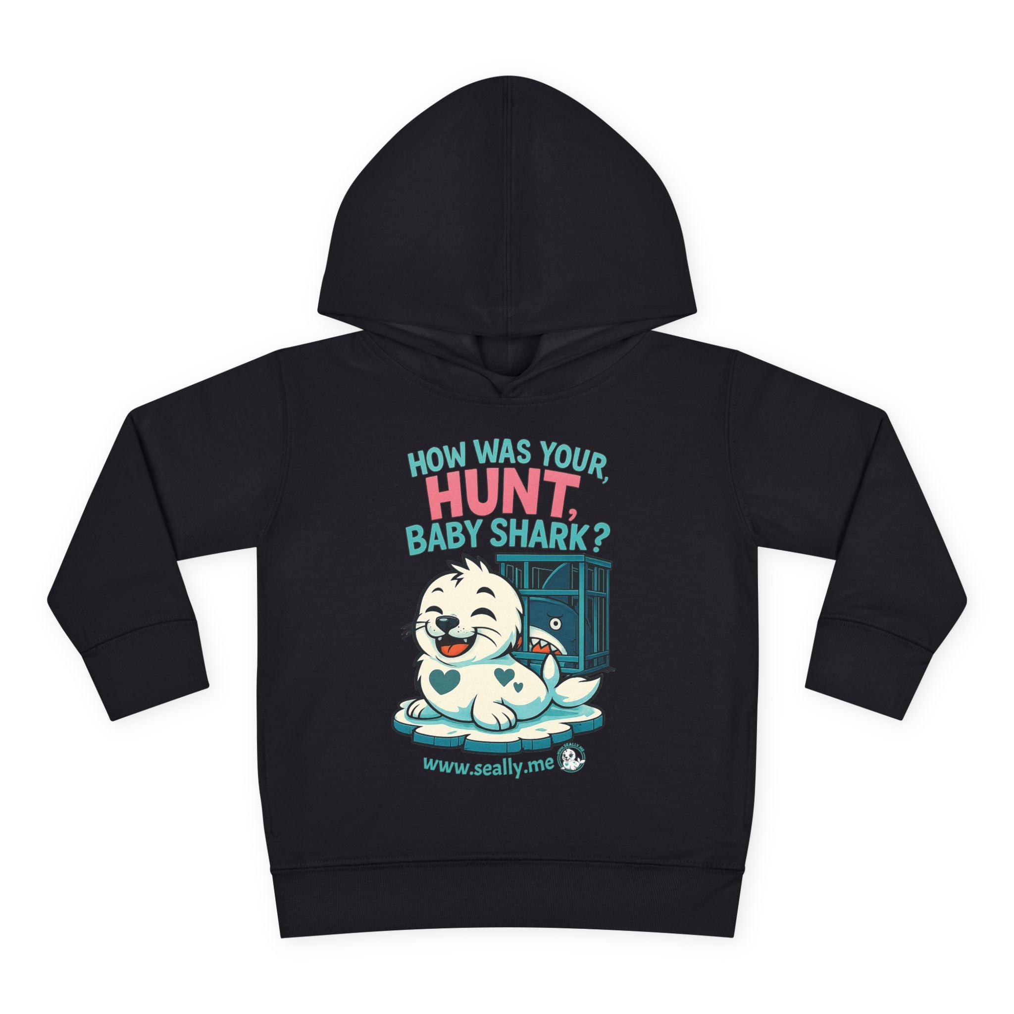 SEALLY: Fun Toddler Seally Hoodie - How was your hunt, baby shark?