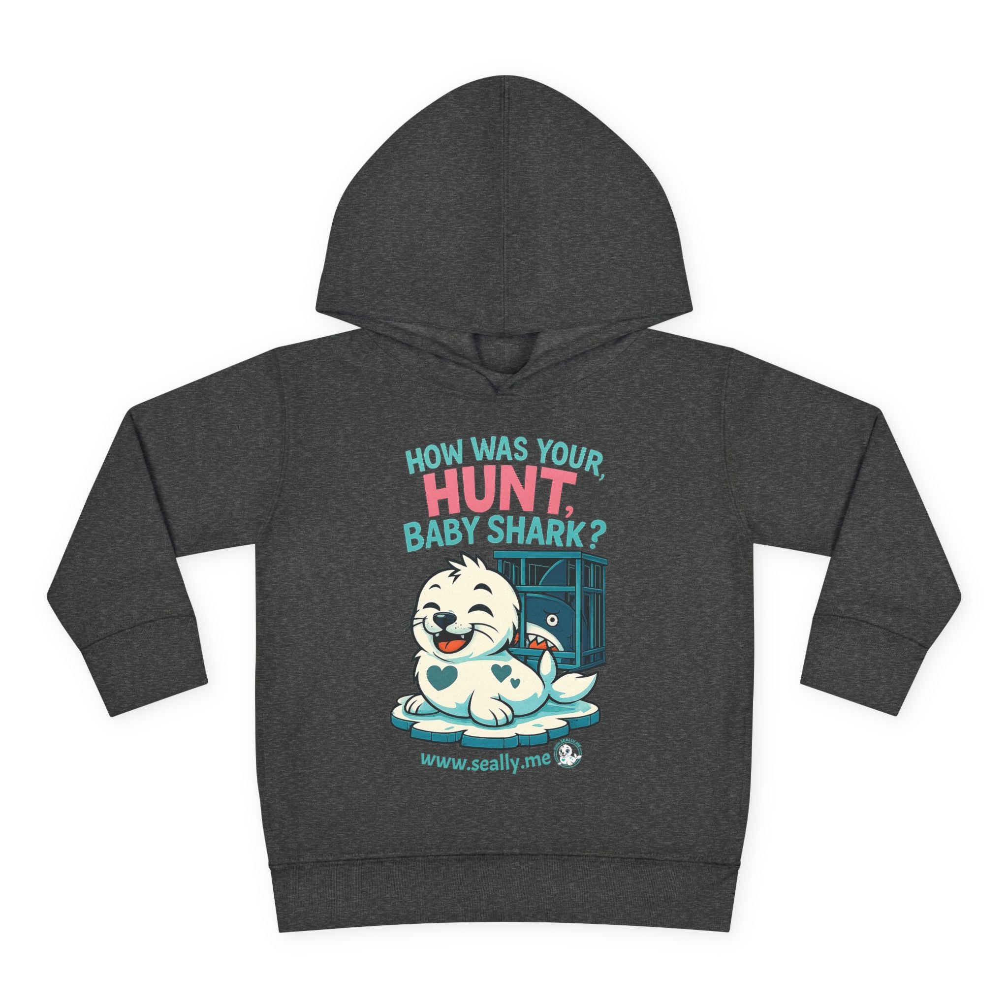 SEALLY: Fun Toddler Seally Hoodie - How was your hunt, baby shark?