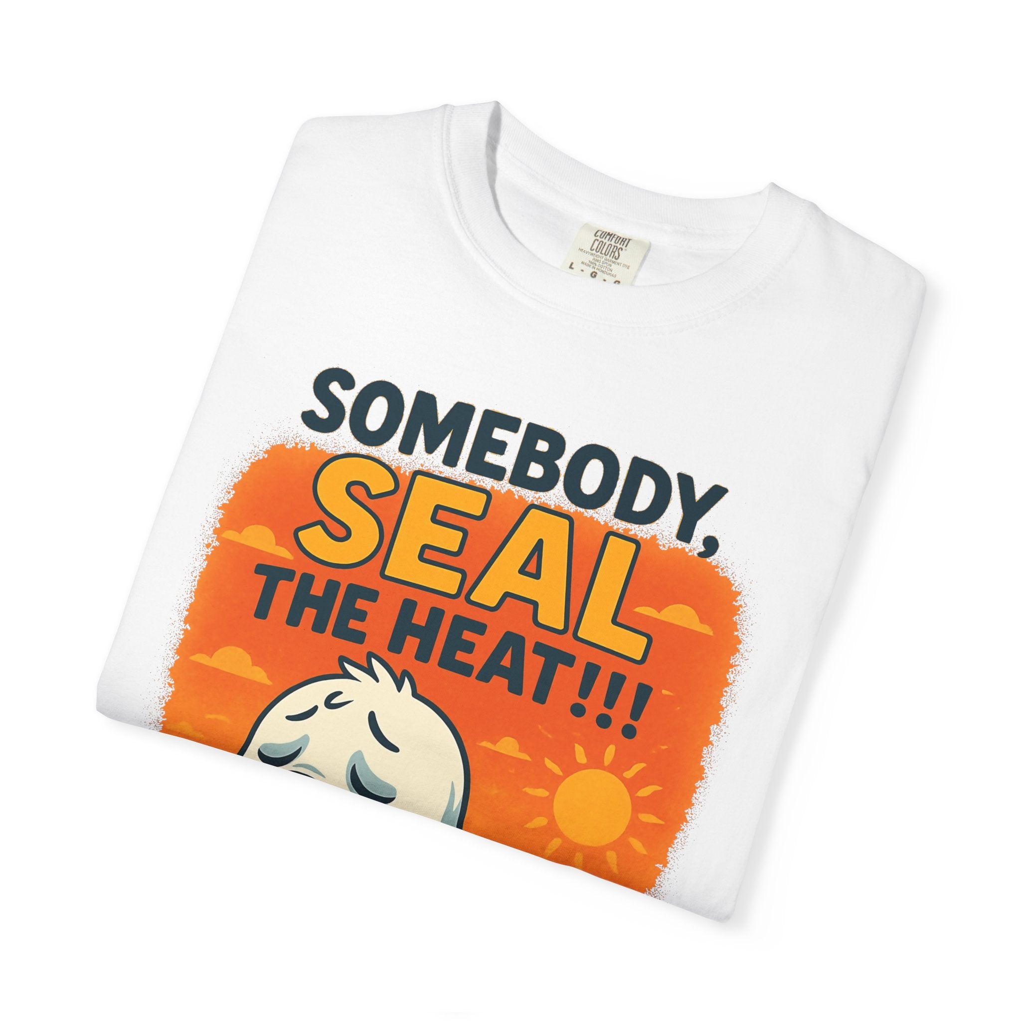 SEALLY: Unisex Garment-Dyed T-Shirt - Seal The Heat