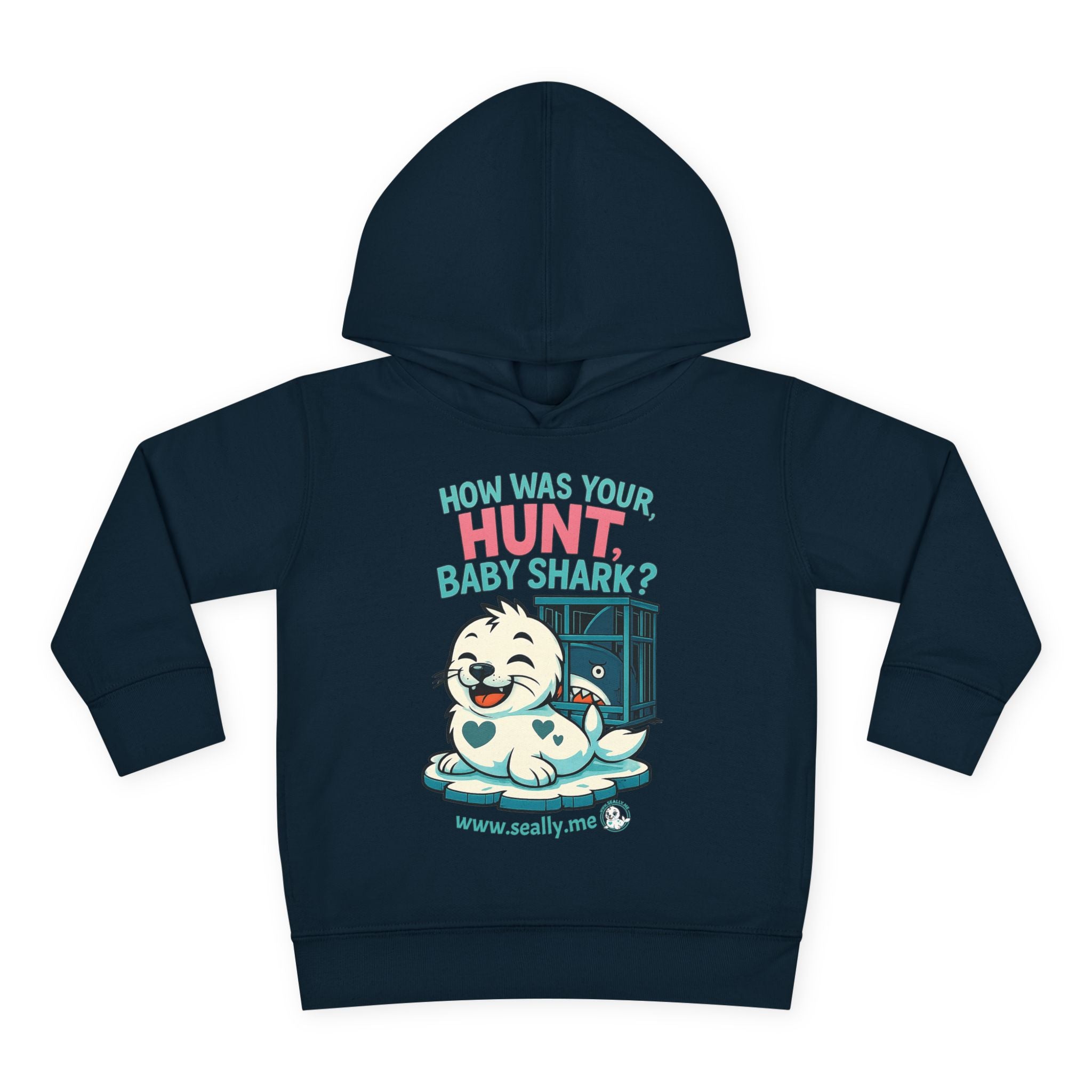 SEALLY: Fun Toddler Seally Hoodie - How was your hunt, baby shark?