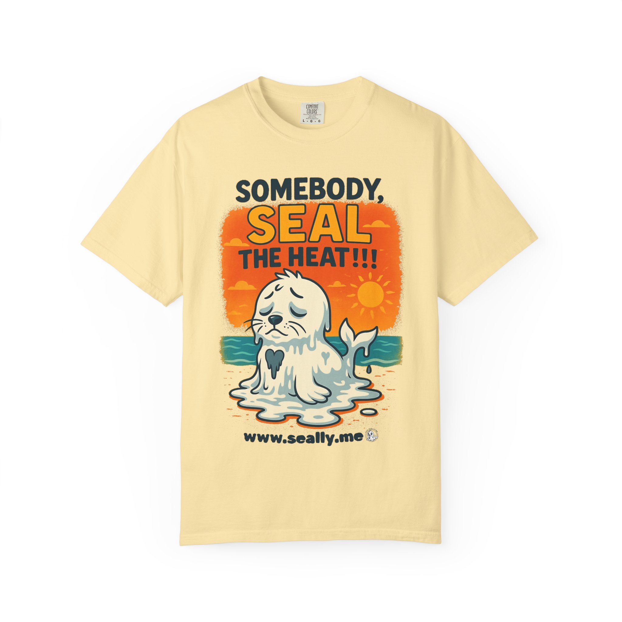 SEALLY: Unisex Garment-Dyed T-Shirt - Seal The Heat
